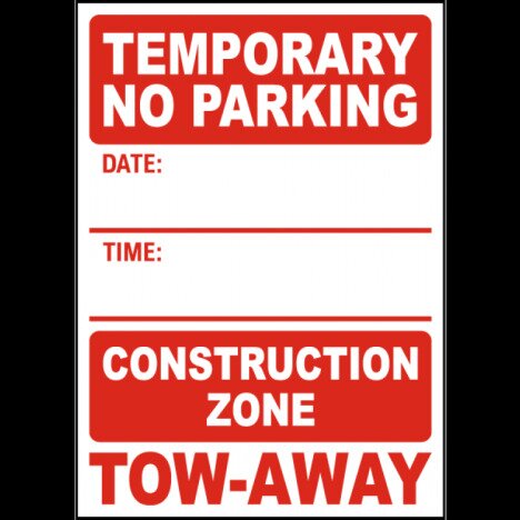 Temporary No Parking Construction Zone Tow-Away Sign